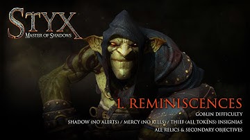 Styx: Master of Shadows - 1. Reminiscences