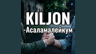 Асаламалейкум - KILJON