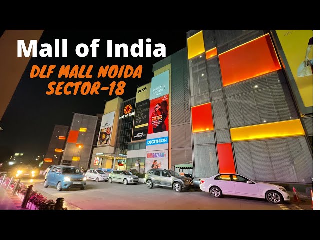 DLF Mall Of India, DLF Mall Noida Sector 18