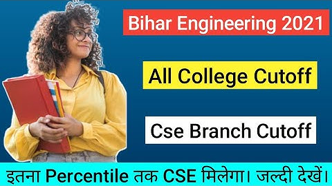 Bihar Engineering Computer Science Cutoff 2021 || Bihar Engineering Counseling