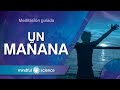 MEDITACIÓN GUIADA: UN MAÑANA-GRATITUD POR LO QUE VENDRÁ | MINDFUL SCIENCE