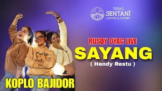 SAYANG ( HENDY RESTU ) - AYU RUSDY DHEA GEMOII RENYTA | RUSDY OYAG LIVE TERAS SENTANI