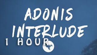 Dreamville - Adonis Interlude (Lyrics)| 1 HOUR