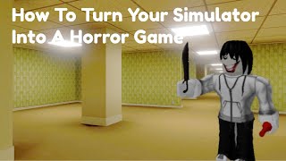 How To Turn Your Simulator Into A Horror Game! (Simulator Generator)