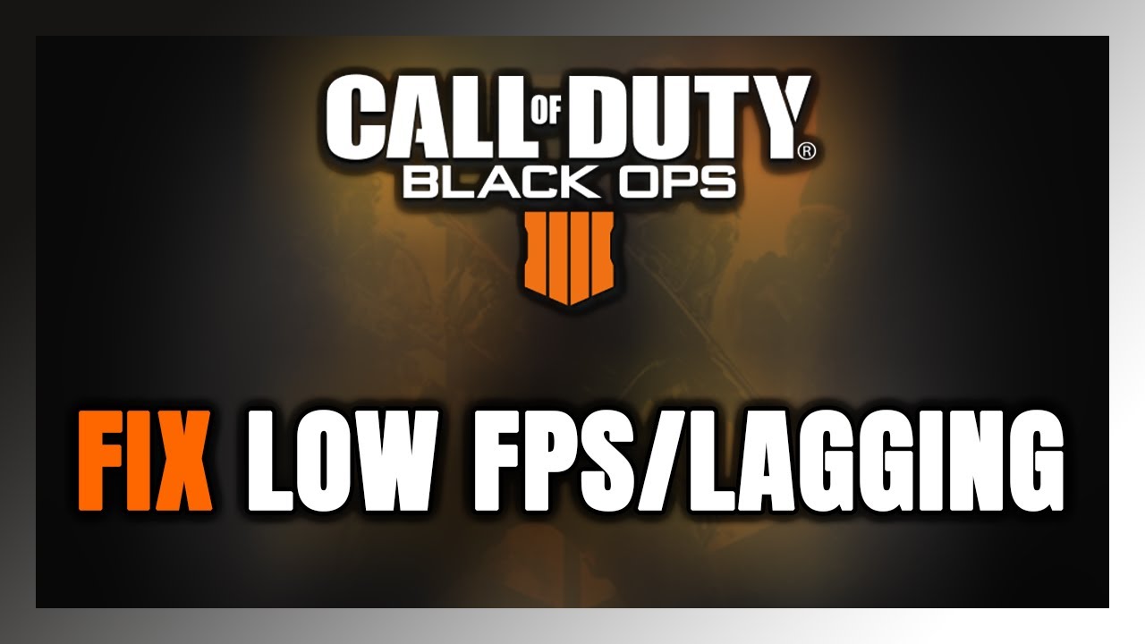 How to FIX Call of Duty: Black Ops 4 Low FPS & Lagging!