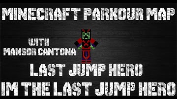 Minecraft Parkour Map!: Last Jump Hero Part 1!