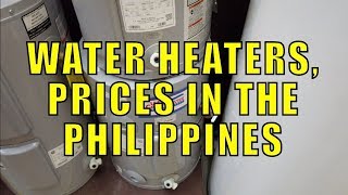 Water Heaters, Prices In The Philippines.