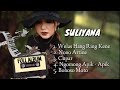 Suliana Welas Hang Ring Kene Full Album | Kumpulan Lagu Banyuwangi Terbaru