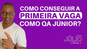 Como fazer para conseguir a minha primeira vaga na área de testes de software?