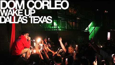 Wake Up - Dom Corleo (LIVE) In Dallas Texas