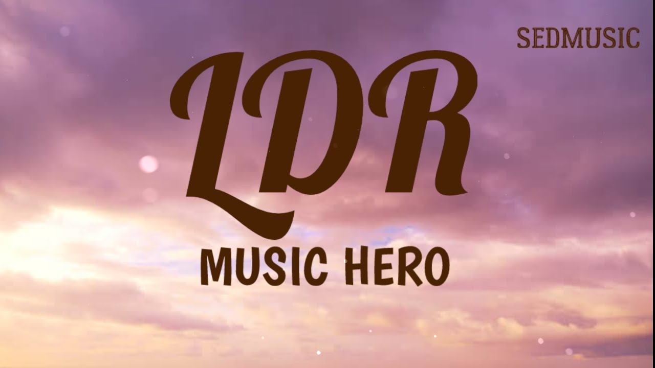 Music Hero - LDR (Laging 'Di Ramdam) (Lyrics)|Sedmusic Music Hero - LDR (Laging 'Di Ramdam) (Lyrics)|Sedmusic
