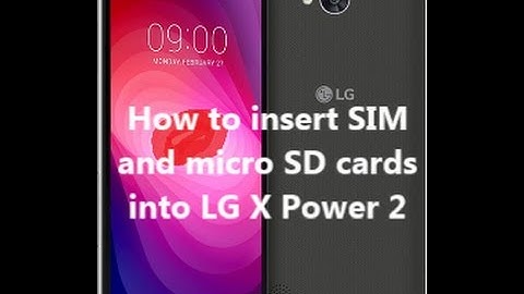 How to insert SIM and micro SD cards into LG X Power 2