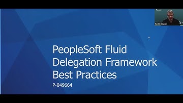 Reconnect 2024 Session: PeopleSoft Fluid Delegation Framework Best Practices
