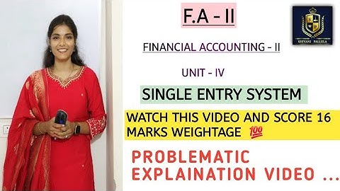 SINGLE ENTRY SYSTEM || F.A - 2 || SEM - 2 PROBLEMATIC EXPLAINATION VIDEO|| 💯 PASS || @SHIVANIPALLELA