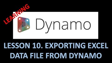 DYNAMO FOR BIM - LESSON 10 EXPORTING EXCEL DATA FILE FROM DYNAMO