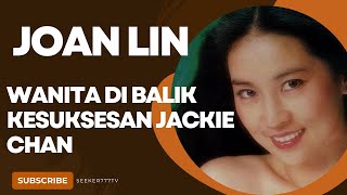 Joan Lin, an Asian star who was more famous than JACKIE CHAN.