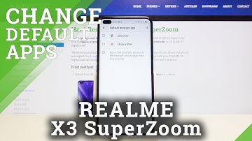 How to Change Default Apps in REALME X3 SuperZoom – Manage Apps
