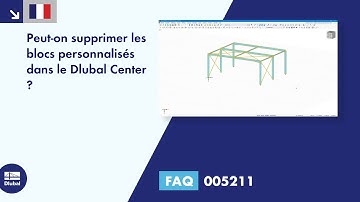 FAQ 005211 | Peut-on supprimer les blocs personnalisés dans le Dlubal Center ?