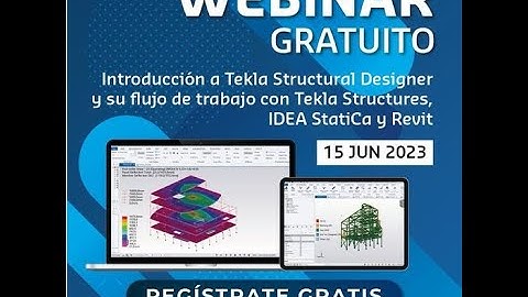 Introducción a Tekla Structural Designer, flujo de trabajo Tekla Structures , IDEA StatiCa y Revit