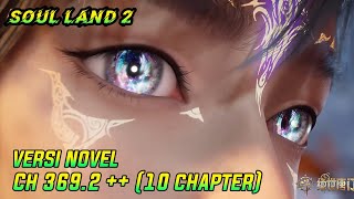 SOUL LAND 2 EPISODE 199 VERSI NOVEL