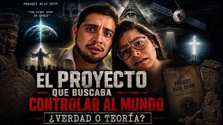 El proyecto que buscaba controlar al mundo | Proyecto Blue Beam ¿Verdad o teoría?
