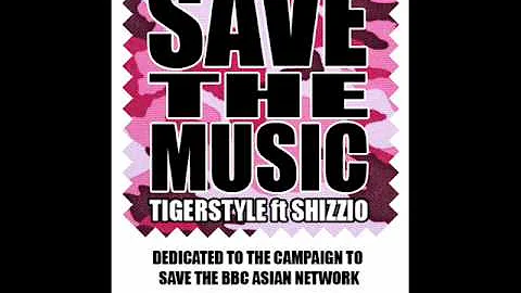 Save The Music - Tigerstyle ft Shizzio