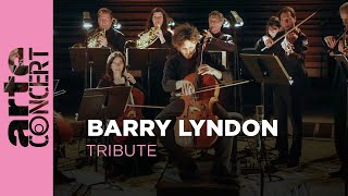 Barry Lyndon Tribute - ARTE Concert by ARTE Concert 11,219 views 6 days ago 50 minutes