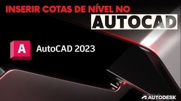 Inserir cotas de nível no AutoCAD