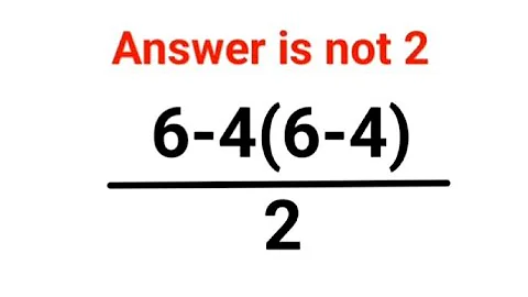 6-4(6-4)/2 The answer is not 2. 99% failed! Can you do it? #math #logicalstation #mathproblem #math