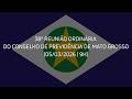 38a Reuni&atilde;o Ordin&aacute;ria do Conselho de Previd&ecirc;ncia de Mato Grosso (05/03/2025)