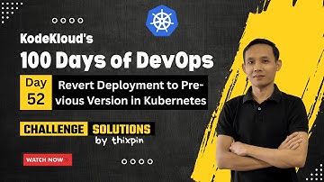 Day 52: Revert Deployment to Previous Version in Kubernetes | 100 Days of DevOps