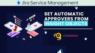 Jira Service Management - Set Automatic Approvers from Asset Objects #jira #atlassian  #descript