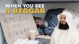 When You See A Beggar | Mufti Menk