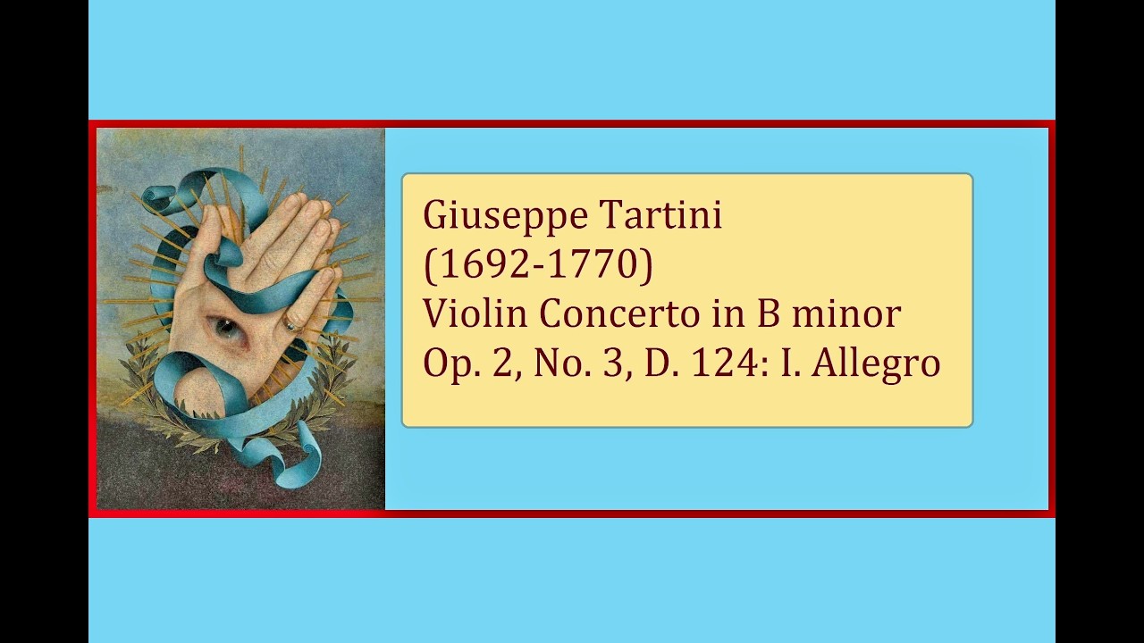 Giuseppe Tartini (1692-1770): Violin Concerto in B Minor, Op. 2