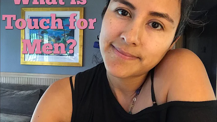 Cuddlist Chronicles: What is Touch for Men?