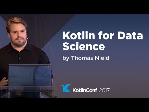 KotlinConf- Kotlin for Data Science