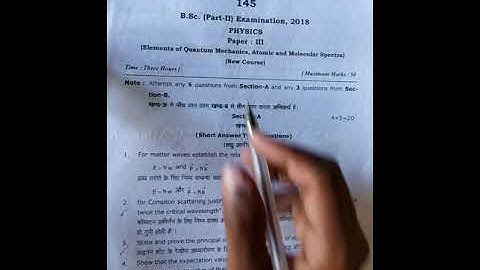Bsc 2nd year physics 3rd elements of quantum mechanics, atomic and molecular spectra,old Paper Agra