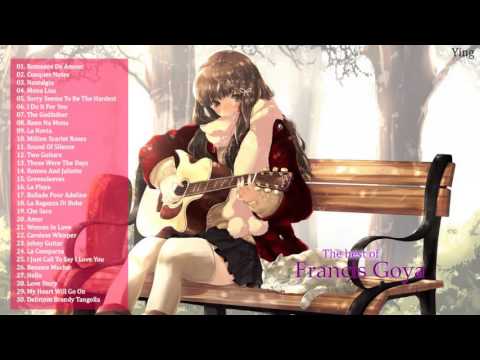 Francis Goya Guitar - Những bài hòa tấu guitar cổ điển hay tuyệt vời