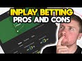 Inplay football betting  pros  cons