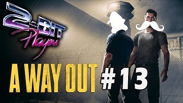 A Way Out Part 13 | Mr. Fix-It | 2-Bit Players