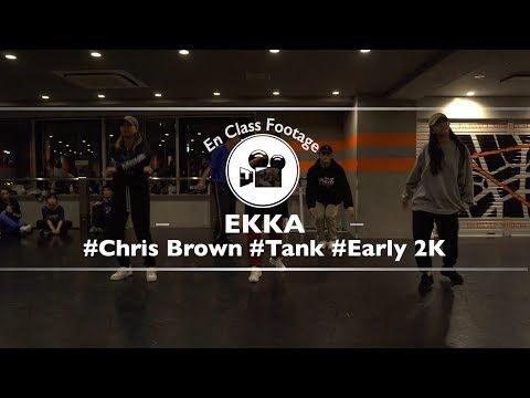 EKKA "Early 2K feat.Tank / Chris Brown" @En Dance Studio SHIBUYA SCRAMBLE