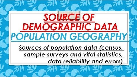 Source of Demographic/population Data , Population Geography| UGC NET JRF | Geography