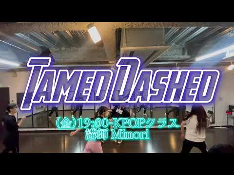 TamedDashed/ ENHYPHN(6/9 川越ふじみ野 K-POPクラス 講師:Minori)