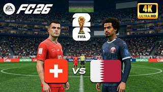 FC 26 World Cup 2026 Mod – Qatar vs Switzerland | Anth James Mod Gameplay 4K60