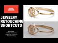 Jewelry Retouching Shortcuts  for eCommerce ( SECRET TIPS part -2 )