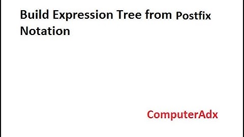 Create Expression Tree from Postfix notation