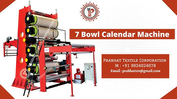 PRABHAT  7 Bowl Heavy Duty Calender Machine |  Prabhat Textile Corporation