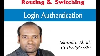 Login authentication - Video By Sikandar Shaik || Dual CCIE (RS/SP) # 35012