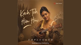 Download lagu Kuch To Hua Hai (Unplugged)