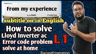 How to solve Lloyd Inverter ac L1 error code problem solve at home